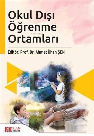 Okul Dışı Öğrenme Ortamları | benlikitap.com