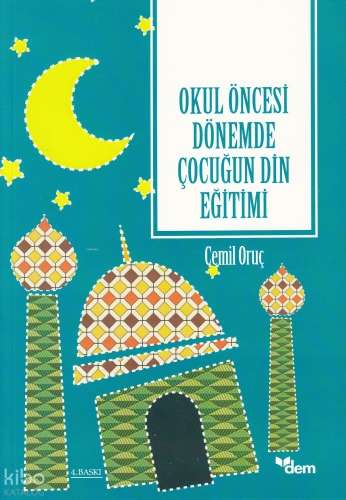 Okul Öncesi Dönemde Çocuğun Din Eğitimi