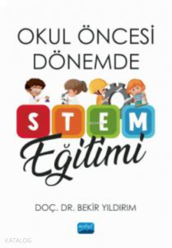 Okul Öncesi Dönemde STEM Eğitimi