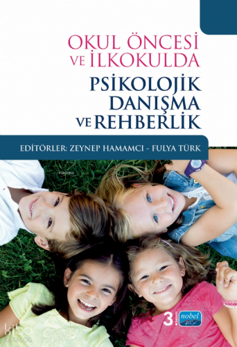 Okul Öncesi ve İlkokulda Psikolojik Danışma ve Rehberlik