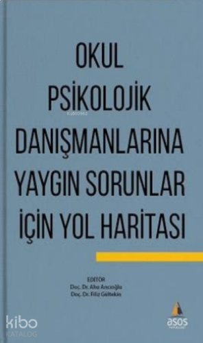 Okul Psikolojik Danışmanlarına Yaygın Sorunlar İçin Yol Haritası