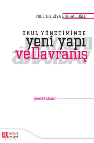Okul Yönetiminde Yeni Yapı ve Davranış | benlikitap.com