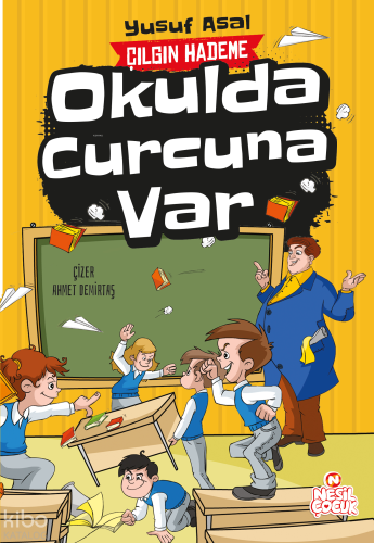 Okulda Curcuna Var;Çılgın Hademe
