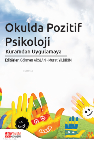 Okulda Pozitif Psikoloji Kuramdan Uygulamaya | benlikitap.com