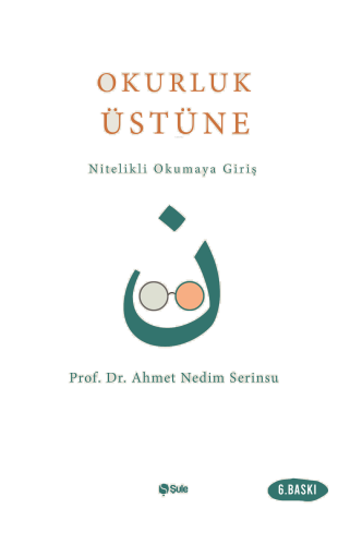Okurluk Üstüne; Nitelikli Okumaya Giriş