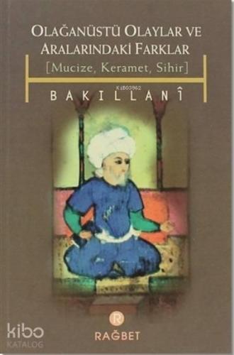 Olağanüstü Olaylar ve Aralarındaki Farklar; Mucize, Keramet, Sihir | b