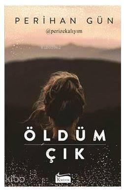 Öldüm Çık | benlikitap.com