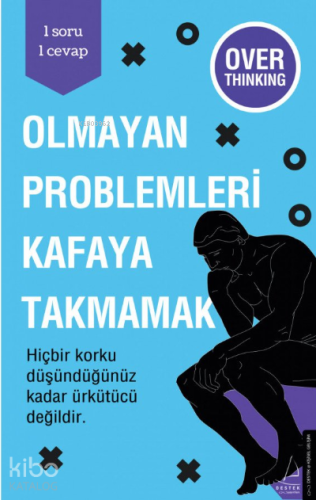 Olmayan Problemleri Kafaya Takmamak | benlikitap.com