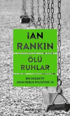 Ölü Ruhlar; Bir Dedektif John Rebus Polisiyesi 10