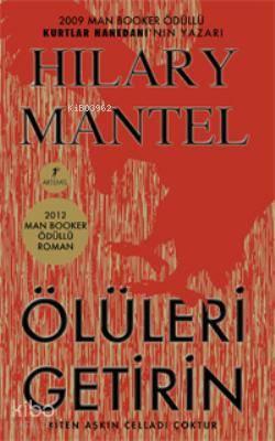 Ölüleri Getirin; Biten Aşkın Celladı Çoktur | benlikitap.com