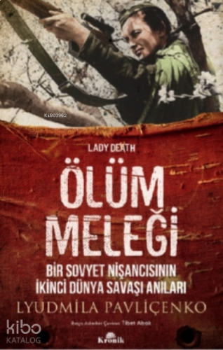 Ölüm Meleği;Bir Sovyet Nişancısının İkinci Dünya Savaşı Anıları