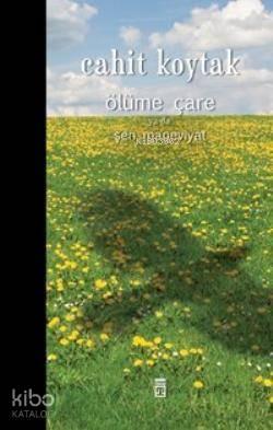 Ölüme Çare Ya Da Şen Maneviyat