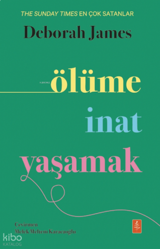 Ölüme İnat Yaşamak