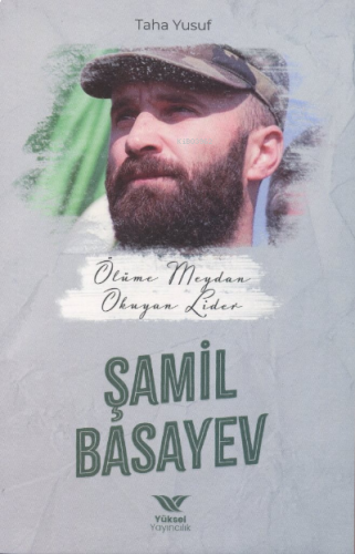 Ölüme Meydan Okuyan Lider Şamil Basayev | benlikitap.com