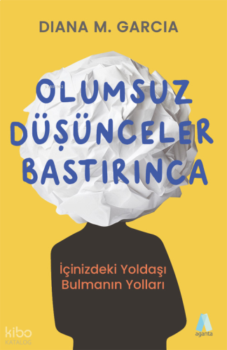 Olumsuz Düşünceler Bastırınca;İçinizdeki Yoldaşı Bulmanın Yolları | be