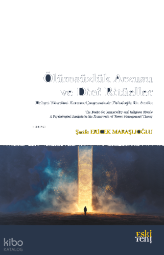 Ölümsüzlük Arzusu ve Dinî Ritüeller | benlikitap.com