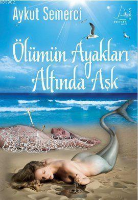 Ölümün Ayakları Altında Aşk