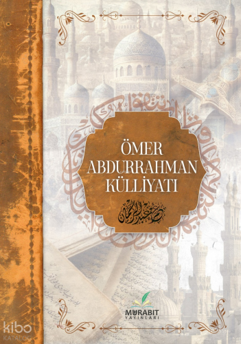 Ömer Abdurrahman Külliyatı (Ciltli)