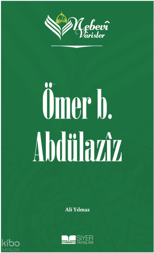 Ömer b. Abdülaziz;Nebevi Varisler 9
