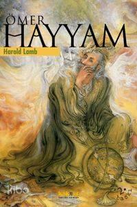 Ömer Hayyam; Tarih ve Sanat Gözüyle | benlikitap.com
