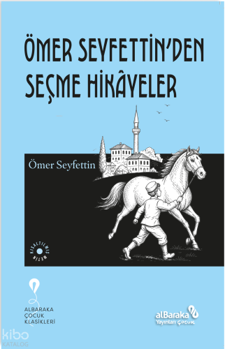 Ömer Seyfettin'den Seçme Hikayeler | benlikitap.com