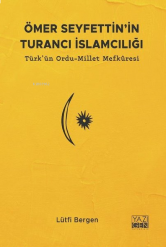 Ömer Seyfettin'in Turancı İslamcılığı | benlikitap.com