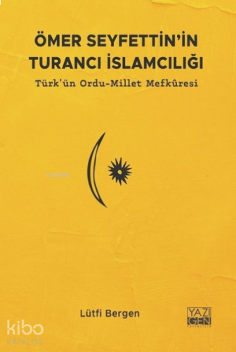 Ömer Seyfettin'in Turancı İslamcılığı | benlikitap.com