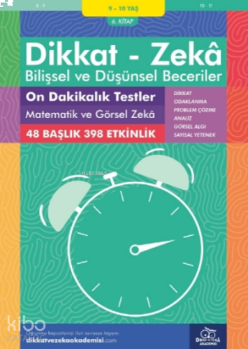 On Dakikalık Testler Matematik ve Görsel Zeka ( 9 - 10 Yaş 6.Kitap - 398 Etkinlik );Dikkat – Zekâ & Bilişsel ve Düşünsel Beceriler