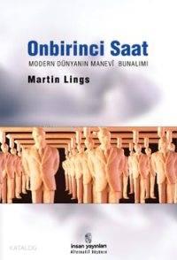 Onbirinci Saat; Modern Dünyanın Manevî Bunalımı | benlikitap.com