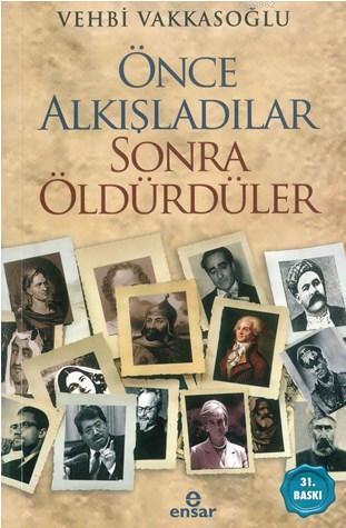 Önce Alkışladılar Sonra Öldürdüler | benlikitap.com