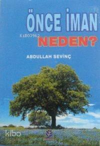 Önce İman Neden? | benlikitap.com
