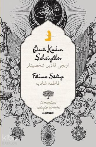 Öncü Kadın Şahsiyetler; Osmanlıca Aslıyla Birlikte