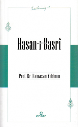 Öncülerimiz-15 Hasan-ı Basrî | benlikitap.com