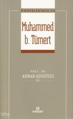 Önderlerimiz-30 Muhammed B. Tümert | benlikitap.com