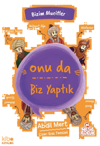 Onu da Biz Yaptık;Bizim Mucitler | benlikitap.com