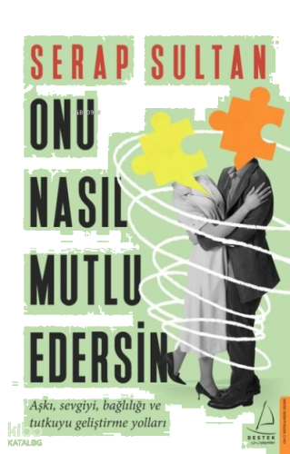 Onu Nasıl Mutlu Edersin