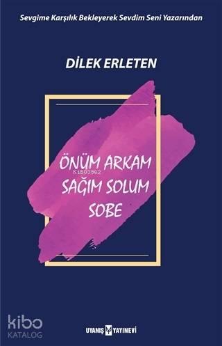 Önüm Arkam Sağım Solum Sobe