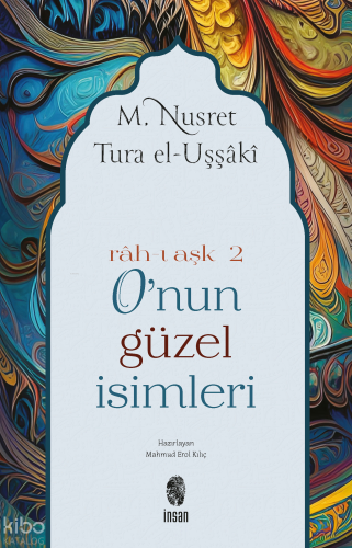 O'nun Güzel İsimleri; Rah-ı Aşk 2
