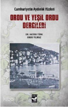Ordu ve Yeşil Ordu Dergileri; Cumhuriyetin Aydınlık Yüzleri