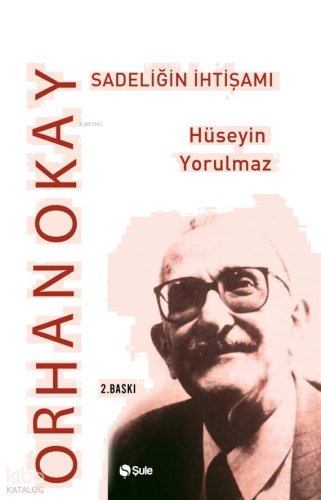 Orhan Okay Sadeliğin İhtişamı