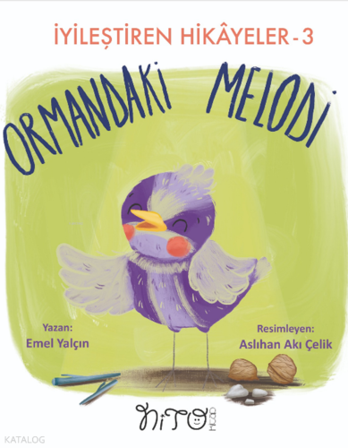 Ormandaki Melodi;İyileştiren Hikayeler 3 | benlikitap.com