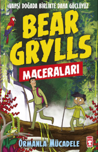 Ormanla Mücadele - Bear Grylls Maceraları | benlikitap.com
