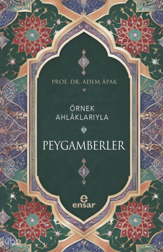 Örnek Ahlâklarıyla Peygamberler | benlikitap.com