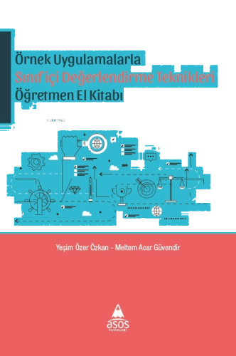 Örnek Uygulamalarda Sınıfiçi Değerlendirme Teknikleri Öğretmen El Kitabı