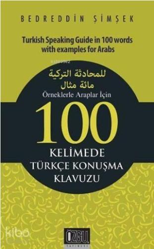 Örneklerle Araplar İçin 100 Kelimede Türkçe Konuşma Klavuzu