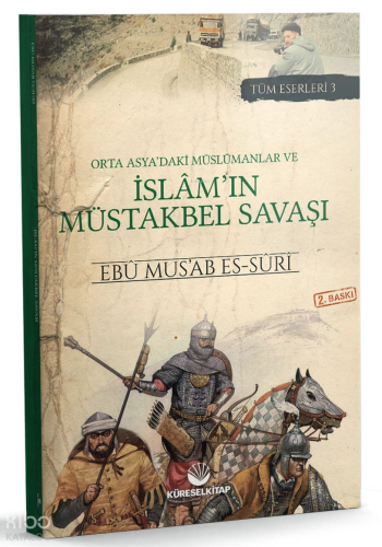 Orta Asya'daki Müslümanlar ve İslâm'ın Müstakbel Savaşı
