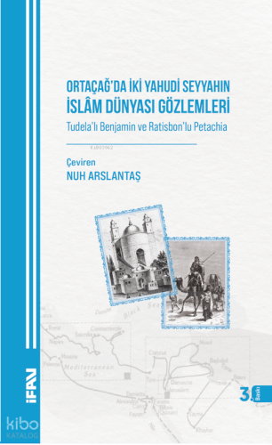 Orta Çağda İki Yahudi Seyyahın İslam Dünyası Gözlemleri