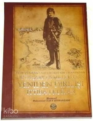 Orta Şarkta Milletlerin Yeniden Dirilişi - I / İttiba-ı Kur'an | benli
