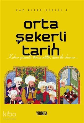 Orta Şekerli Tarih; Hap Kitap Serisi 2 | benlikitap.com