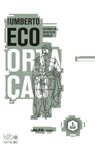 Ortaçağ; Katedraller - Şövalyeler - Şehirler